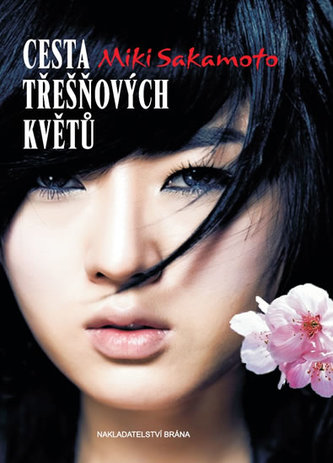 Cesta třešňových květů - Příběh Nao pocházející z klanu samurajů