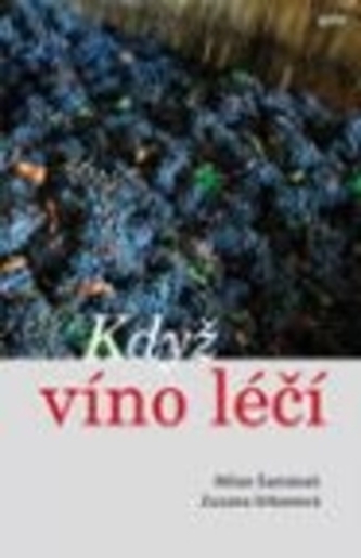 Když víno léčí Když víno léčí