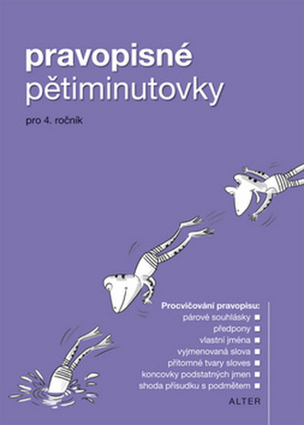Pravopisné pětiminutovky pro 4. ročník Pravopisné pětiminutovky pro 4. ročník