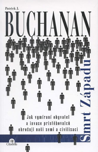 Smrt Západu - Jak vymírání obyvatel a invaze přistěhovalců ohrožují naši zemi a civilizaci