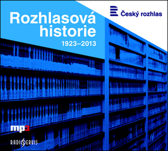 Rozhlasová historie 1923-2013 - CDmp3