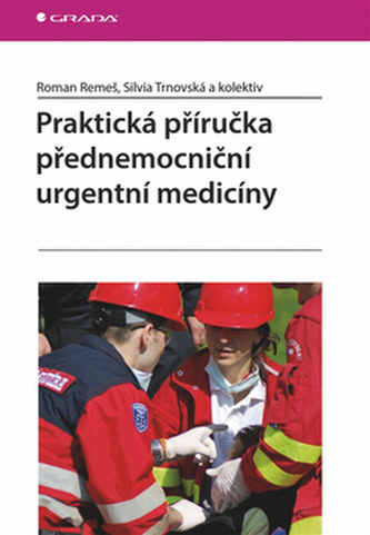 Praktická příručka přednemocniční urgentní medicíny