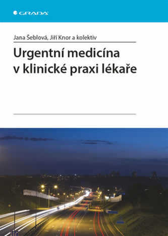Urgentní medicína v klinické praxi lékaře
