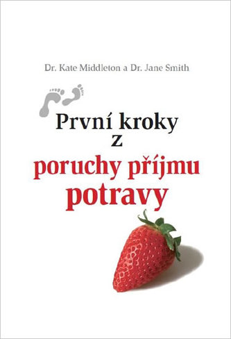 První kroky z poruchy příjmu potravy První kroky z poruchy příjmu potravy