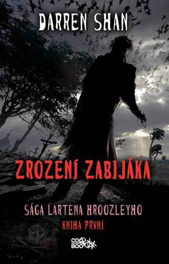 Sága Lartena Hroozleyho - Zrození zabijáka
