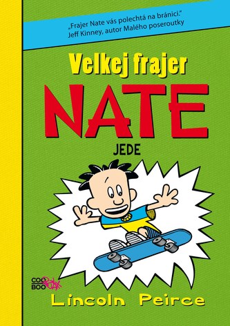 Velkej frajer Nate - Jede