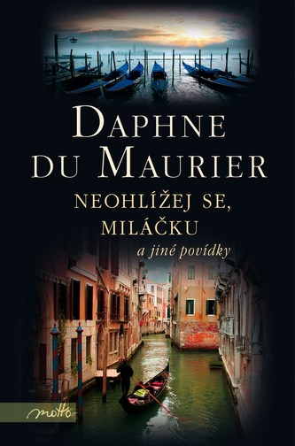 Neohlížej se, miláčku a jiné povídky