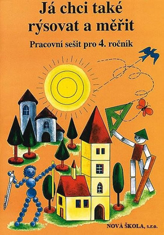 Já chci také rýsovat a měřit - pracovní sešit pro 4. ročník ZŠ