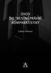 Úvod do trestněprávní komparatistiky