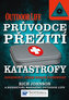 Katastrofy – průvodce přežití