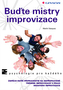 Buďte mistry improvizace