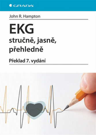 EKG - stručně, jasně, přehledně - 7. vydání EKG - stručně, jasně, přehledně - 7. vydání
