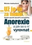 Už je to za mnou Anorexie a jak se s ní vyrovnat