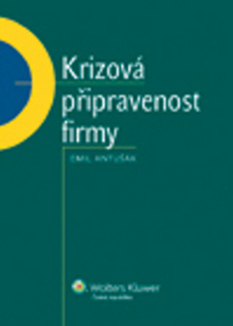 Krizová připravenost firmy Krizová připravenost firmy