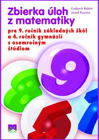Zbierka úloh z matematiky pre 9. ročník a 4.ročník gymnázií s osemročným štúdiom