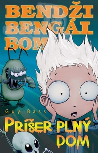 Bendži Bengál Bom Príšer plný dom