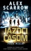 Jazdci časom Prvá misia