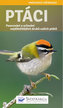 Ptáci - Pozorování a určování nejdůležitějších druhů našich ptáků