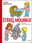 Štěkej, Mourku!