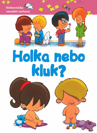 Holka nebo kluk? Holka nebo kluk?