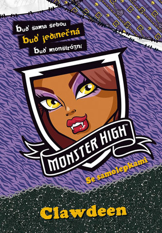 Monster High - Clawdeen - Buď sama sebou, buď jedinečná, buď monstrózní