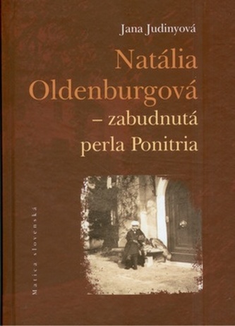 Natália Oldenburgová - zabudnutá perla Ponitria