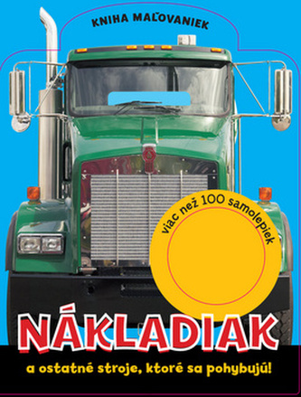 Nákladiak a ostatné stroje, ktoré sa pohybujú!