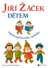 Jiří Žáček dětem - Nejkrásnější básničky a pohádky