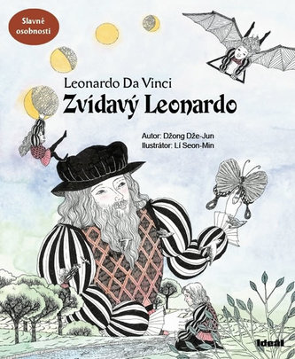 Zvídavý Leonardo ((příběh o Leonardovi da Vinci)