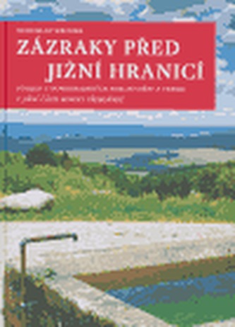 Zázraky před jižní hranicí