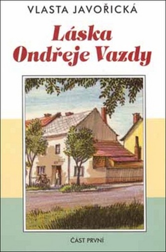 Láska Ondřeje Vazdy I.díl