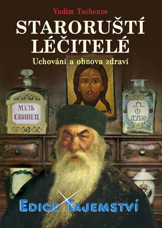 Staroruští léčitelé - Uchování a obnova zdraví
