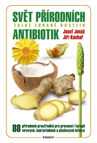 Svět přírodních antibiotik - Tajné zbraně rostlin
