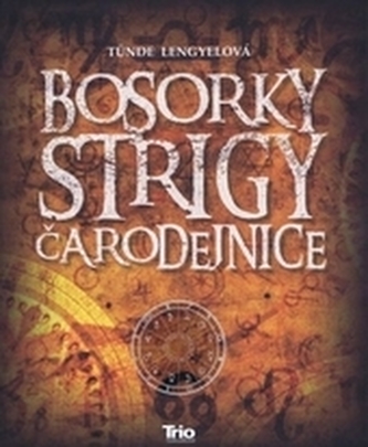 Bosorky, strigy, čarodejnice