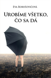 Urobíme všetko, čo sa dá