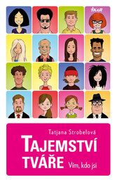 Tajemství tváře. Vím, kdo jsi