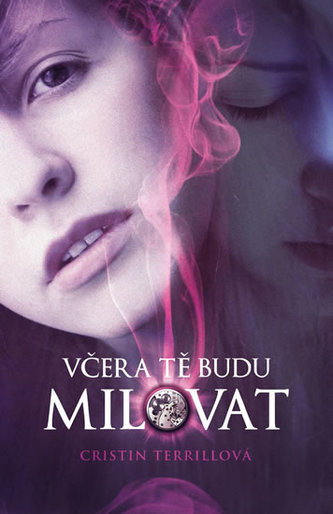 Včera Tě budu milovat Včera Tě budu milovat