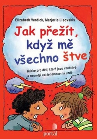 Jak přežít, když mě všechno štve? Jak přežít, když mě všechno štve?