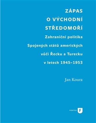 Zápas o východní Středomoří Zápas o východní Středomoří