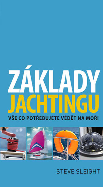 Základy jachtingu - Vše co potřebujete vědět na moři