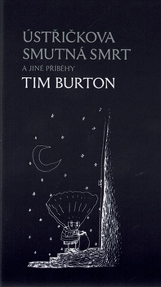 Ústřičkova smutná smrt a jiné příběhy Ústřičkova smutná smrt a jiné příběhy
