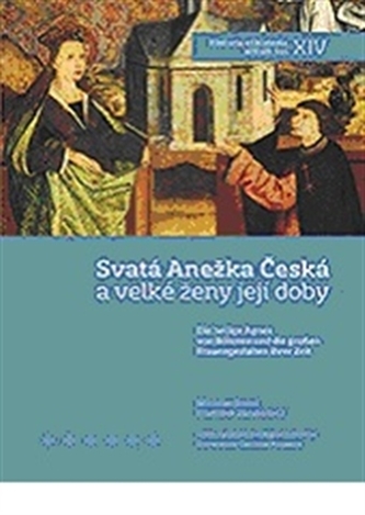 Svatá Anežka Česká Svatá Anežka Česká