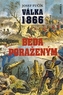 Válka 1866. Běda poraženým!