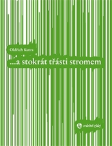 ...a stokrát třásti stromem