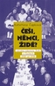 Češi, Němci, Židé?  /2.vydání/