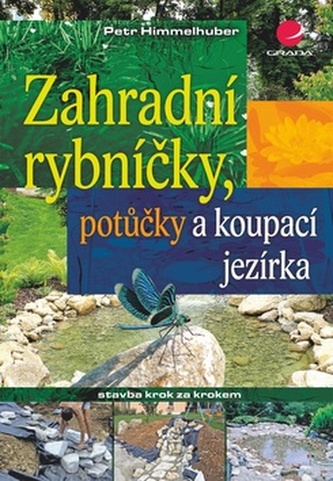 Zahradní rybníčky, potůčky a koupací jezírka - stavba krok za krokem