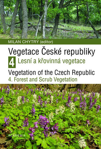 Vegetace České republiky 4 - Lesní a křovinná vegetace
