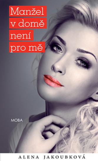 Manžel v domě není pro mě Manžel v domě není pro mě