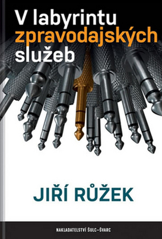 V labyrintu zpravodajských služeb