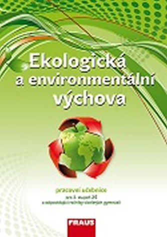 Ekologická a environmentální výchova Pracovní učebnice